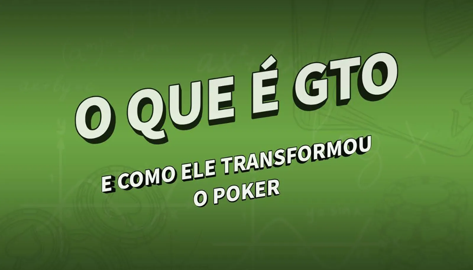O que é GTO e como ele transformou o poker