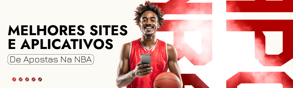 Melhores sites e aplicativos de apostas da NBA
