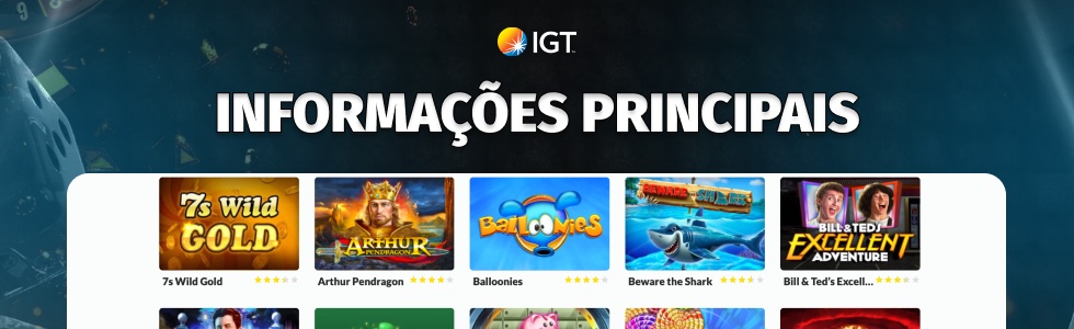 Principais informações sobre a IGT
