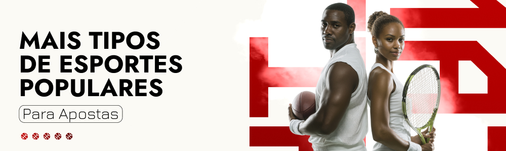 Mais Tipos de Esportes Populares para Apostas