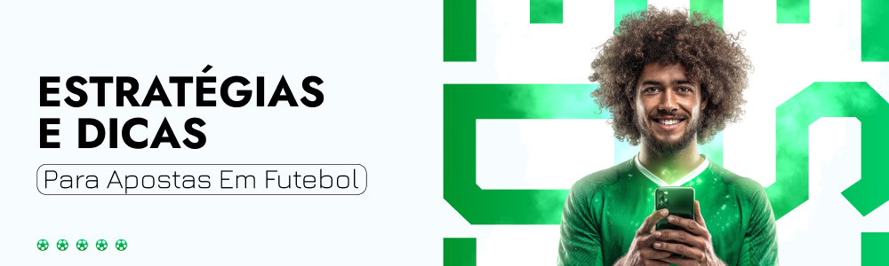 Estratégias e dicas para apostas em futebol