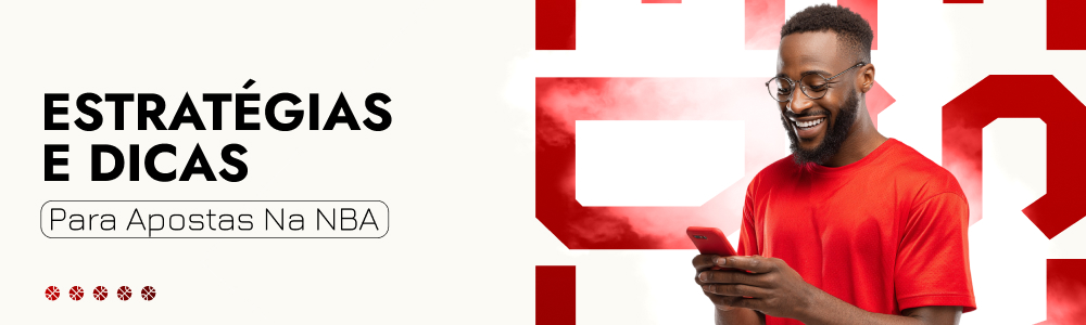Estratégias e dicas para apostas na NBA
