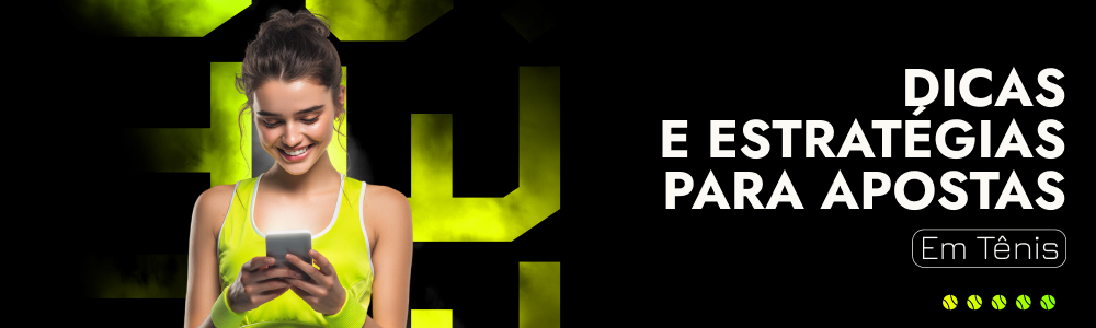 Dicas e estratégias para apostas em tênis